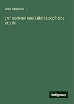 Der moderne musikalische Zopf: eine Studie