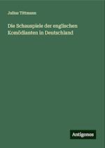 Die Schauspiele der englischen Komödianten in Deutschland