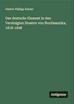 Das deutsche Element in den Vereinigten Staaten von Nordamerika, 1818-1848