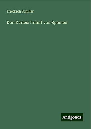 Don Karlos: Infant von Spanien