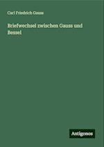 Briefwechsel zwischen Gauss und Bessel