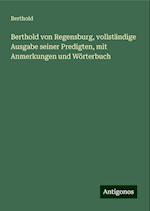 Berthold von Regensburg, vollständige Ausgabe seiner Predigten, mit Anmerkungen und Wörterbuch