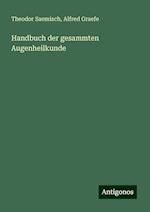 Handbuch der gesammten Augenheilkunde