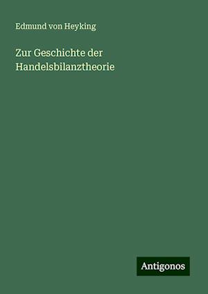 Zur Geschichte der Handelsbilanztheorie