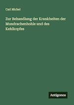 Zur Behandlung der Krankheiten der Mundrachenhohle und des Kehlkopfes