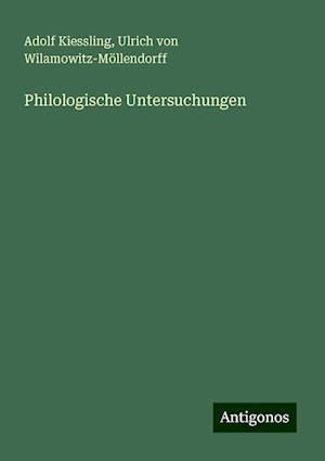 Philologische Untersuchungen