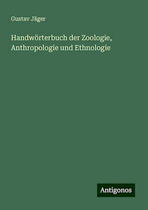 Handwörterbuch der Zoologie, Anthropologie und Ethnologie