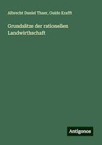 Grundsätze der rationellen Landwirthschaft