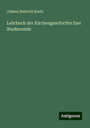 Lehrbuch der Kirchengeschichte fuer Studierende