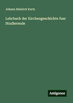 Lehrbuch der Kirchengeschichte fuer Studierende