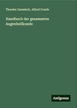 Handbuch der gesammten Augenheilkunde