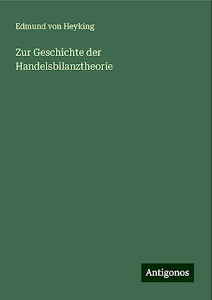 Zur Geschichte der Handelsbilanztheorie