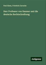 Herr Professor von Raumer und die deutsche Rechtschreibung