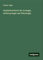 Handwörterbuch der Zoologie, Anthropologie und Ethnologie