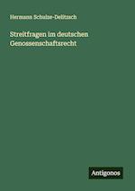 Streitfragen im deutschen Genossenschaftsrecht