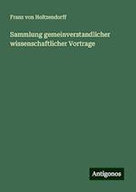 Sammlung gemeinverstandlicher wissenschaftlicher Vortrage