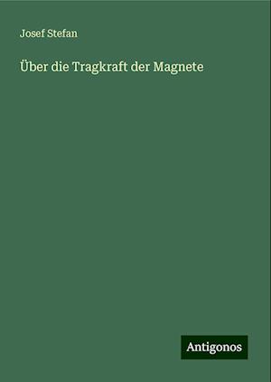 Über die Tragkraft der Magnete