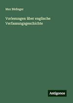 Vorlesungen über englische Verfassungsgeschichte