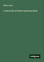 A check list of North American birds