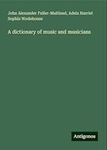 A dictionary of music and musicians