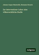 Zur interventions-Lehre: eine völkerrechtliche Studie