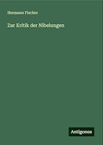 Zur Kritik der Nibelungen