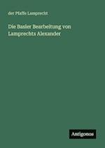 Die Basler Bearbeitung von Lamprechts Alexander