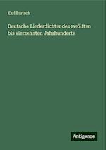 Deutsche Liederdichter des zwölften bis vierzehnten Jahrhunderts