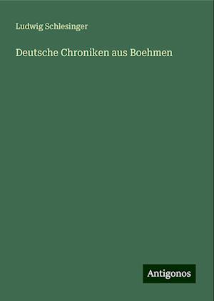 Deutsche Chroniken aus Boehmen