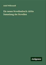 Ein neues Novellenbuch: dritte Sammlung der Novellen