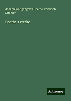 Goethe's Werke