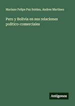 Peru y Bolivia en sus relaciones politico-comerciales