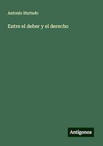 Entre el deber y el derecho