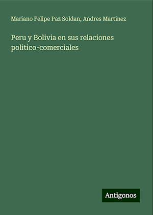 Peru y Bolivia en sus relaciones politico-comerciales