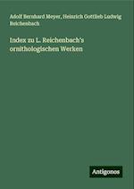 Index zu L. Reichenbach's ornithologischen Werken