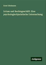 Irrtum und Rechtsgeschäft: Eine psychologischjuristische Untersuchung