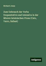 Zum Gebrauch der Verba frequentativa und intensiva in der älteren lateinischen Prosa (Cato, Varro, Sallust)