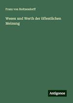 Wesen und Werth der öffentlichen Meinung