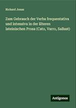 Zum Gebrauch der Verba frequentativa und intensiva in der älteren lateinischen Prosa (Cato, Varro, Sallust)