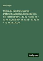 Ueber die Integration eines Differentialgleichungssystems von der Form dx/dt= a1 x2 x3 + a2 x3 x1 + a3 x1 x2, dx2/dt = b1 x2 x3 + b2 x3 x1 + b3 x1 x2, dx3/dt