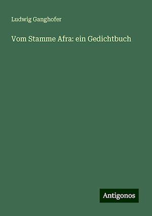 Vom Stamme Afra: ein Gedichtbuch