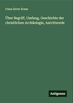 Über Begriff, Umfang, Geschichte der christlichen Archäologie, Antrittsrede