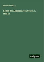 Reden des Abgeordneten Grafen v. Moltke