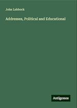 Addresses, Political and Educational