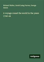 A voyage round the world in the years 1740-44