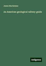 An American geological railway guide