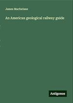 An American geological railway guide