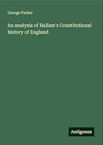 An analysis of Hallam's Constitutional history of England