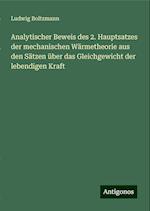 Analytischer Beweis des 2. Hauptsatzes der mechanischen Wärmetheorie aus den Sätzen über das Gleichgewicht der lebendigen Kraft