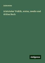 Aristoteles' Politik, erstes, zweite und drittes Buch